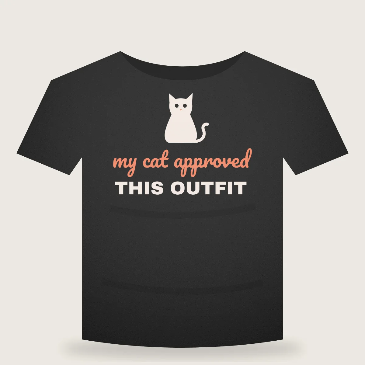 My Cat Approved This Outfit T-shirt mockup