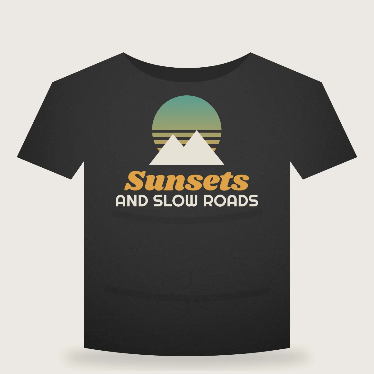 Sunsets And Slow Roads T-shirt mockup