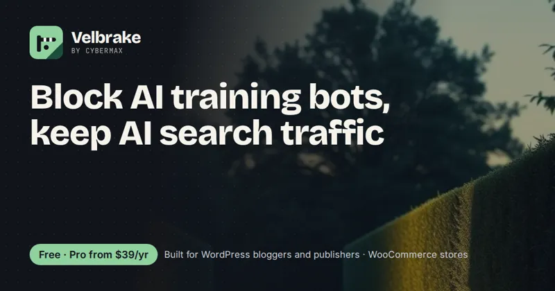 Velbrake Pro: Block AI training bots, keep AI search traffic